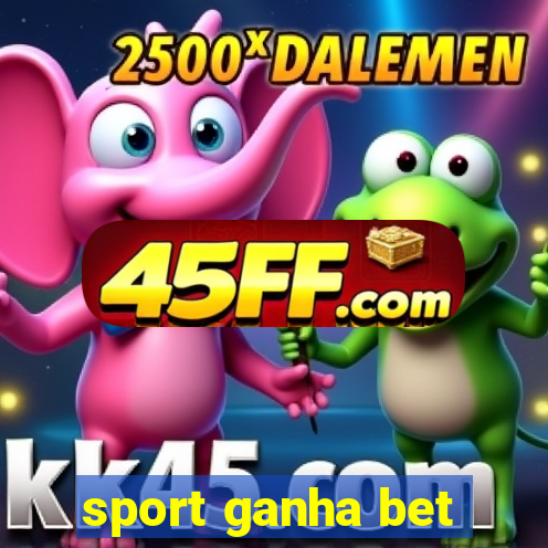 sport ganha bet